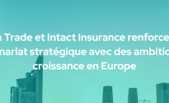 Cartan Trade et Intact Insurance renforcent leur partenariat stratégique avec des ambitions de croissance en Europe
